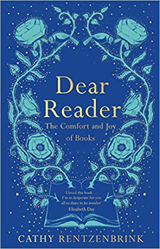 Dear Reader - The Comfort and Joy of Books